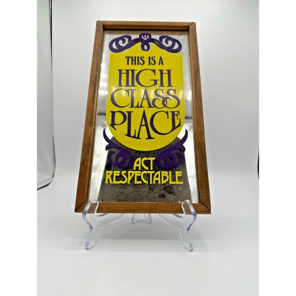 Vintage Mirrored Sign: High Class Place – Act Respectable (12x6.5) - Picture 1 of 8